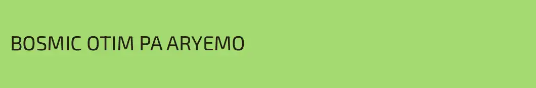 BOSMIC OTIM PA ARYEMO